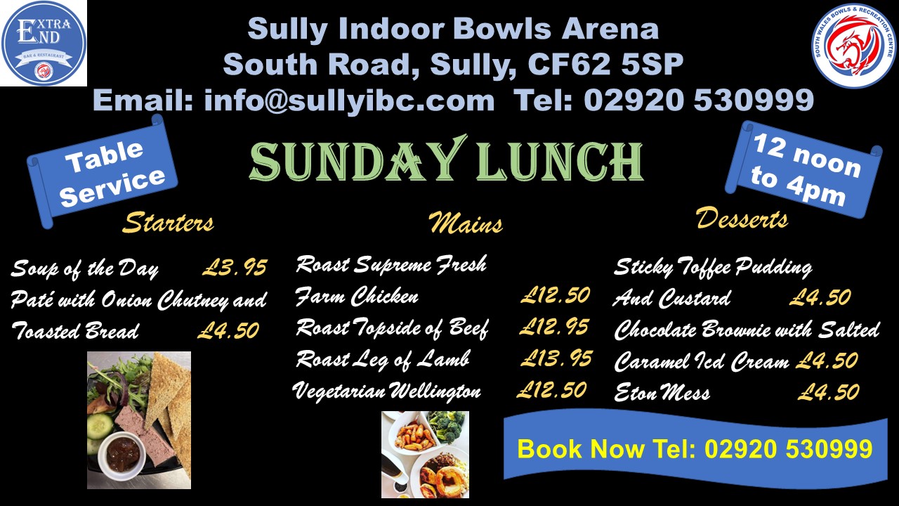 Sunday Opening 10am to 2pm for Bowls - 12noon to 4pm for Table Service Sunday Lunch
